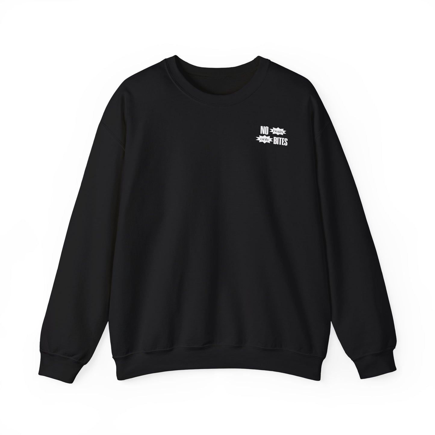 No Hugs Only Bites Sweatshirt