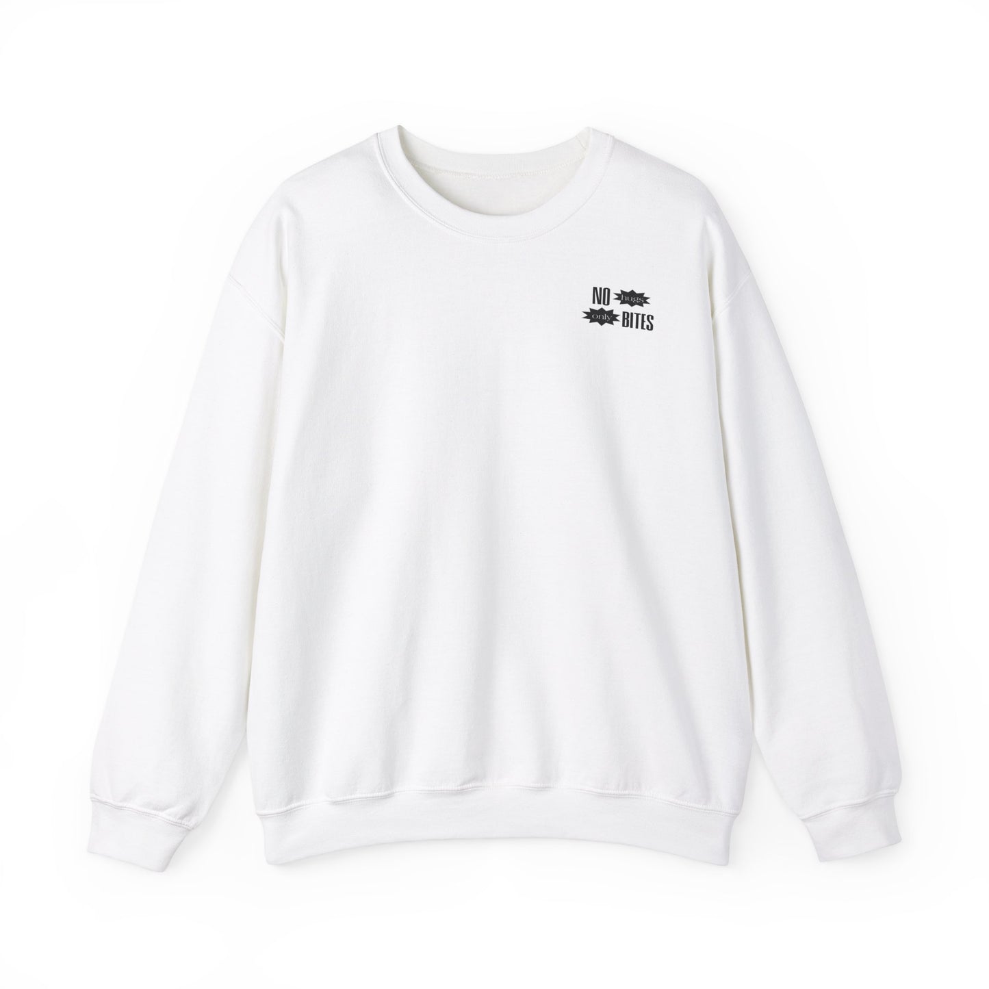 No Hugs Only Bites Sweatshirt